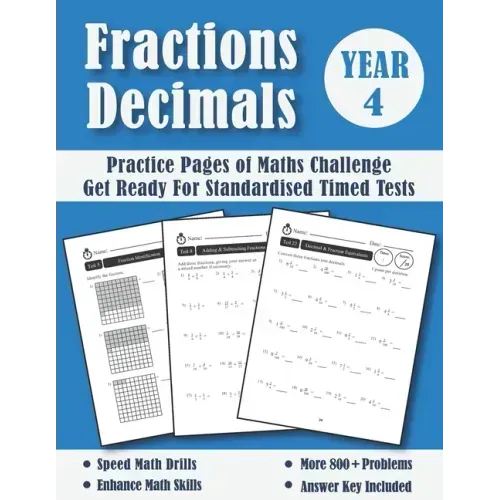 Fractions and Decimals Year 4 Maths Challenge: Practice Pages Of Timed Tests (With Answers) - KS2 Maths Workbook - Ages 8-9 - Grade 3