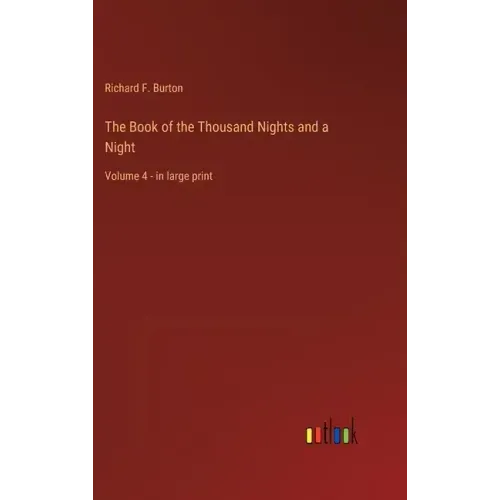 The Book of the Thousand Nights and a Night: Volume 4 - in large print
