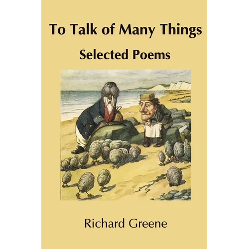 To Talk of Many Things: Selected Poems