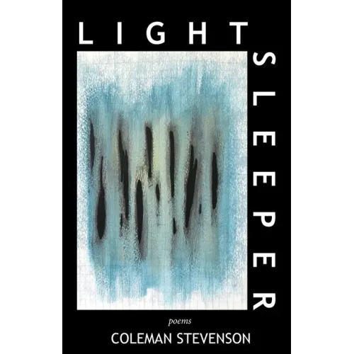 Light Sleeper: Poems