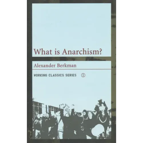 What Is Anarchism?