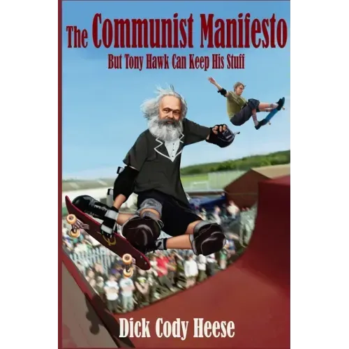 The Communist Manifesto: But Tony Hawk Can Keep His Stuff
