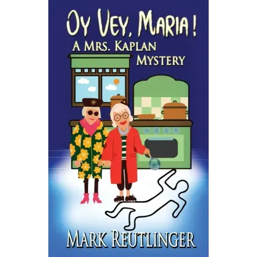 Oy Vey, Maria! A Mrs. Kaplan Mystery