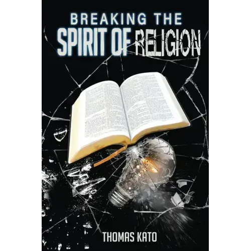 Breaking The Spirit of Religion