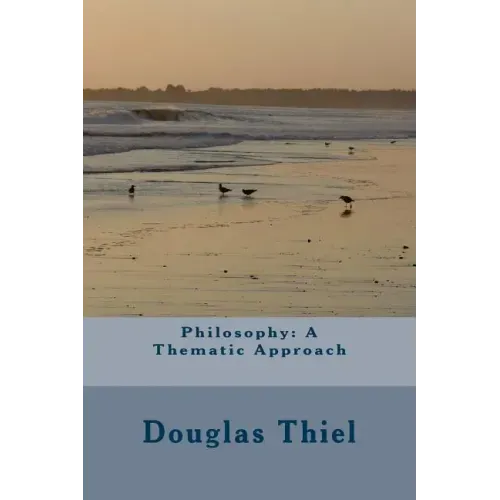 Philosophy: A Thematic Approach