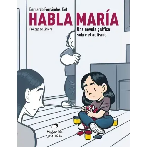 Habla María: Una Novela Gráfica Sobre el Autismo
