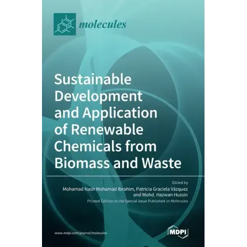 Sustainable Development and Application of Renewable Chemicals from Biomass and Waste