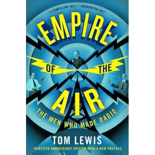 Empire of the Air: The Men Who Made Radio