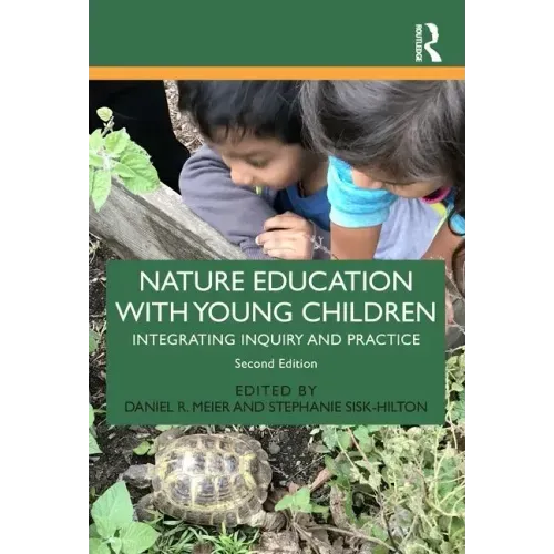 Nature Education with Young Children: Integrating Inquiry and Practice