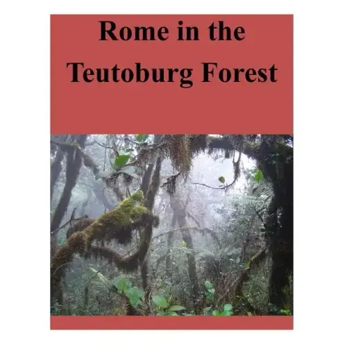 Rome in the Teutoburg Forest
