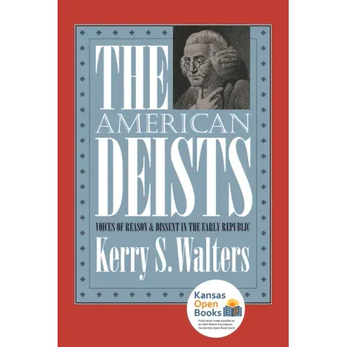 The American Deists: Voices of Reason and Dissent in the Early Republic