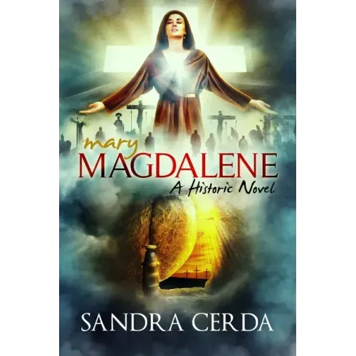 Mary Magdalene: A Historic Novel