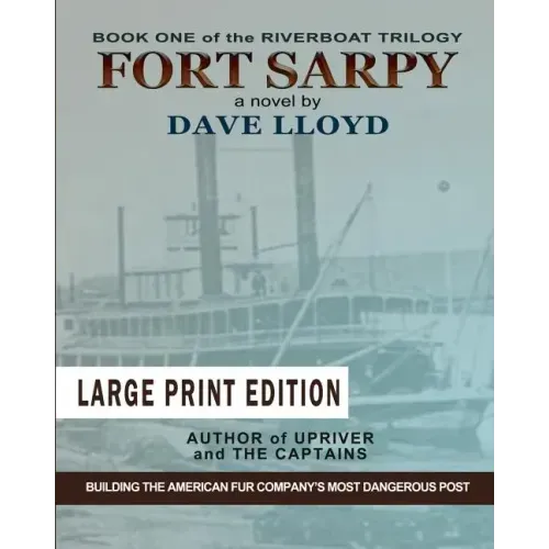 Fort Sarpy - Large Print Edition
