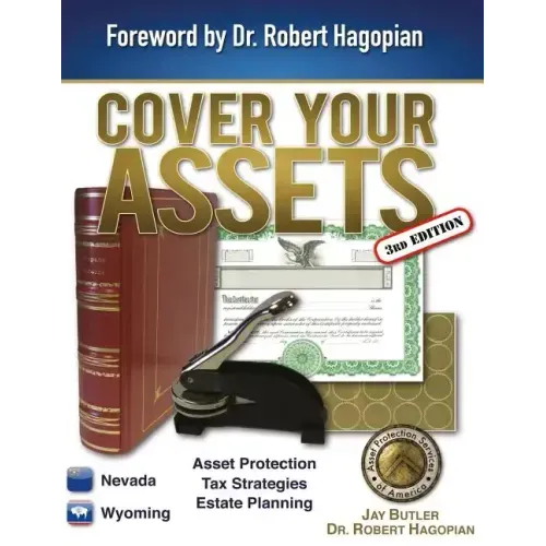 Cover Your Assets (3rd Edition): Asset Protection, Tax Strategies, Estate Planning