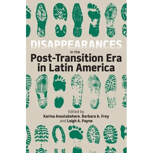 Disappearances in the Post-Transition Era in Latin America
