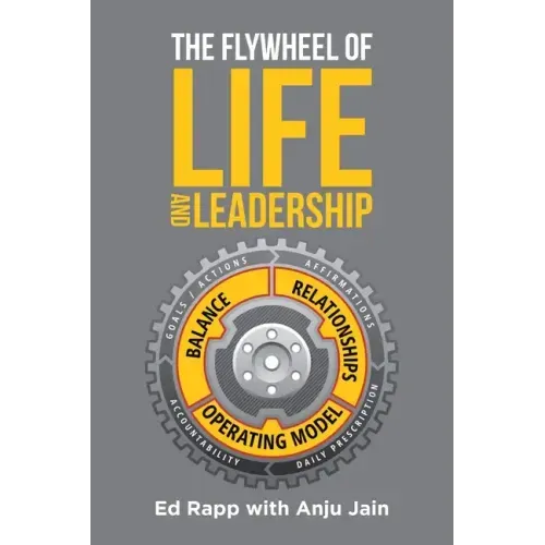 The Flywheel of Life and Leadership