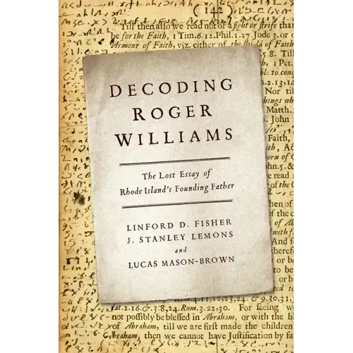 Decoding Roger Williams: The Lost Essay of Rhode Island's Founding Father