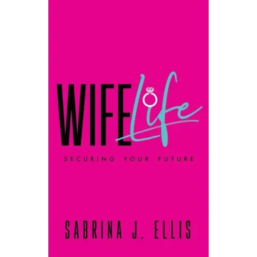 Wife Life: Securing Your Future