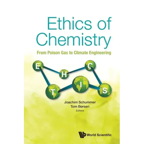 Ethics of Chemistry: From Poison Gas to Climate Engineering