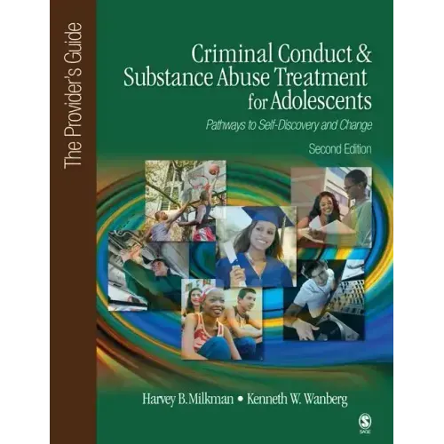 Criminal Conduct and Substance Abuse Treatment for Adolescents: Pathways to Self-Discovery and Change: The Provider's Guide