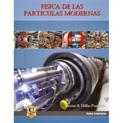 Física de las partículas modernas: Síntesis