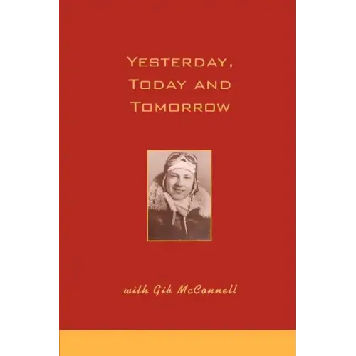 Yesterday, Today and Tomorrow with Gib McConnell