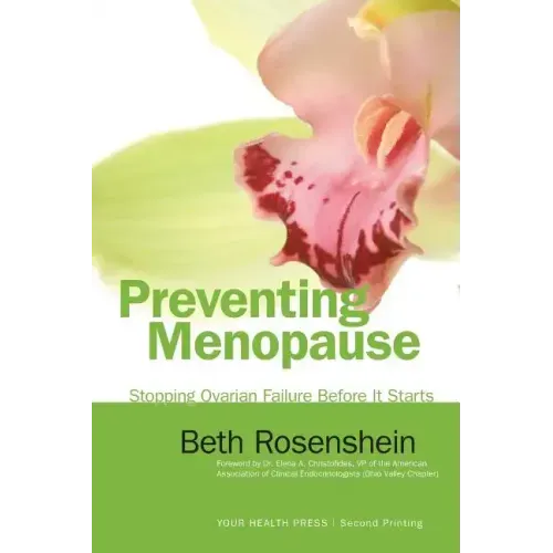 Preventing Menopause: Stopping Ovarian Failure Before It Starts