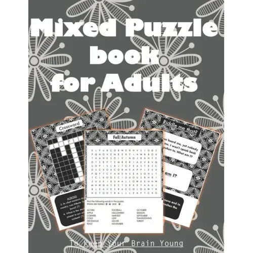 Mixed Puzzle Book for Adults: Wordsearch, Sudoku, Number Blocks, Crossword, Relaxing Coloring Pages, Riddles & Brain Teasers for Adults - Variety Pu