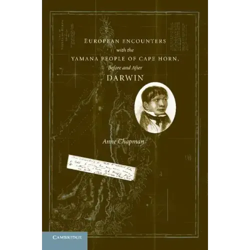 European Encounters with the Yamana People of Cape Horn, Before and After Darwin