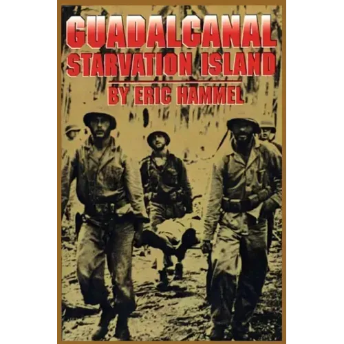 Guadalcanal: Starvation Island