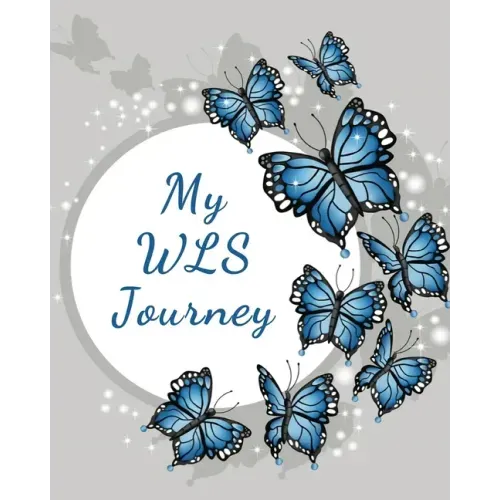 My WLS Journey: A 12-week food & activity tracker for bariatric patients, 8"x10"
