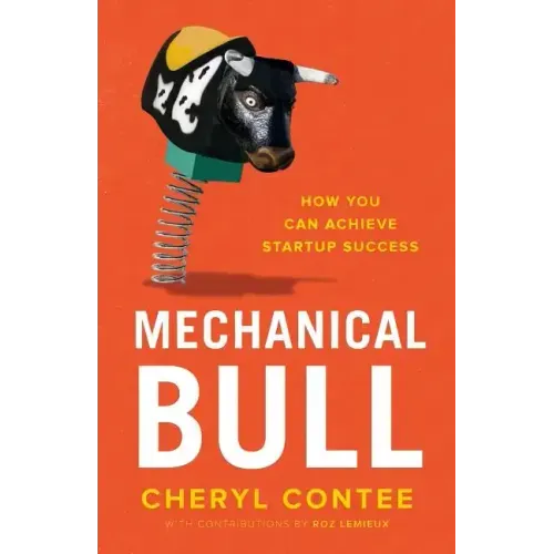 Mechanical Bull: How You Can Achieve Startup Success