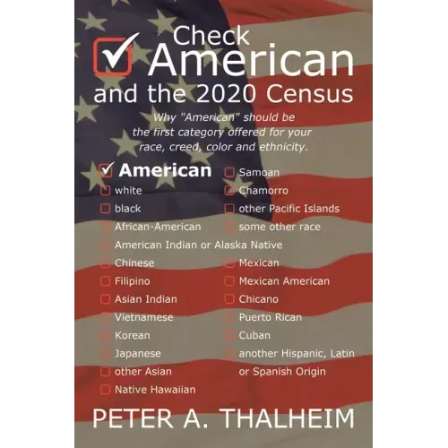 Check "American" and the 2020 Census: Why "American" should be the first available category for your race, creed, color and ethnicity