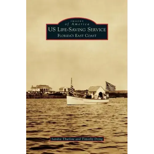 Us Life-Saving Service: Florida's East Coast