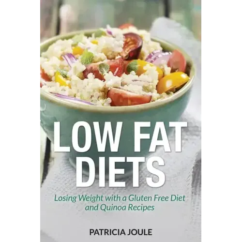 Low Fat Diets: Losing Weight with a Gluten Free Diet and Quinoa Recipes