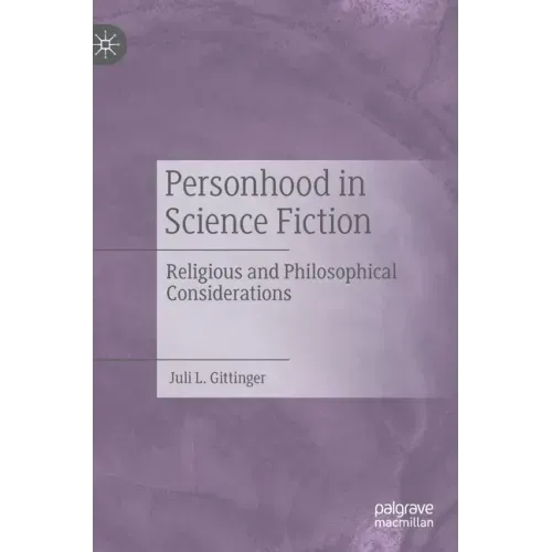 Personhood in Science Fiction: Religious and Philosophical Considerations