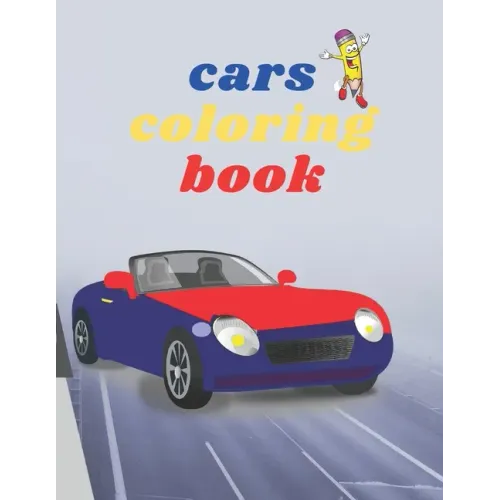 Cars coloring book: Cars Coloring Book for kids, Cool Cars, Coloring Book For Boys Aged 5-12,