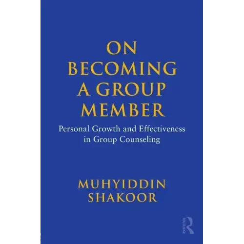 On Becoming a Group Member: Personal Growth and Effectiveness in Group Counseling