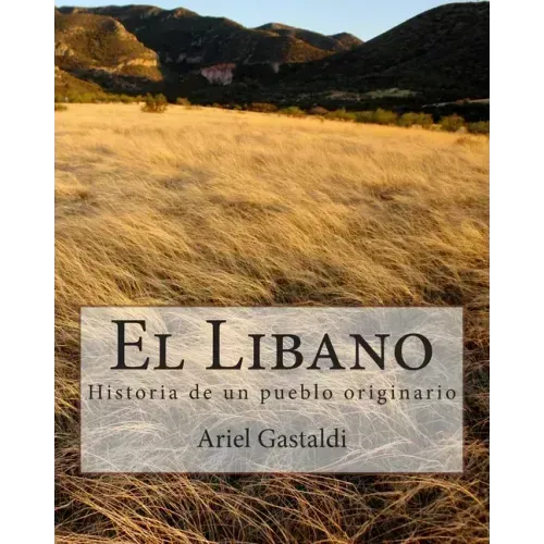 El Libano: Historia de un pueblo originario
