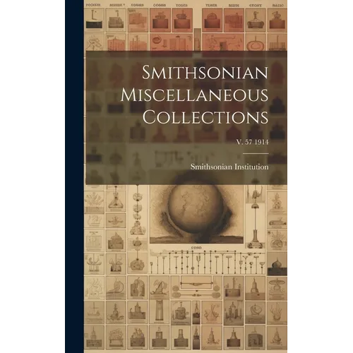 Smithsonian Miscellaneous Collections; v. 57 1914