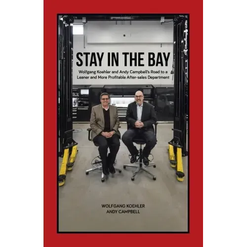 Stay in the Bay: Wolfgang Koehler and Andy Campbell's Road to a Leaner and More Profitable After-sales Department