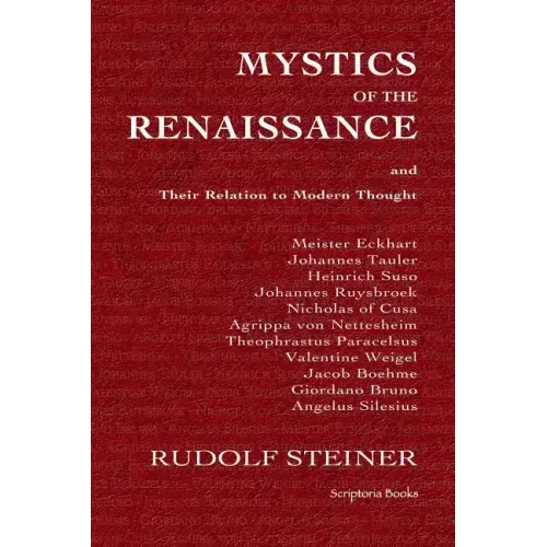 Mystics of the Renaissance and Their Relation to Modern Thought
