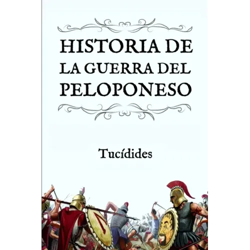 Historia de la Guerra del Peloponeso: (Edición compacta y revisada)