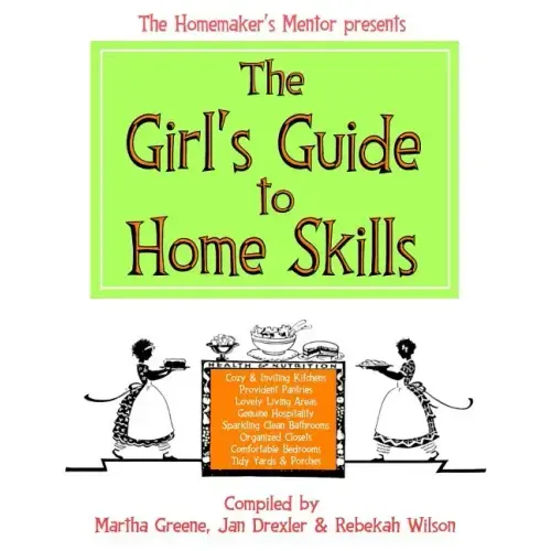 The Girl's Guide to Home Skills