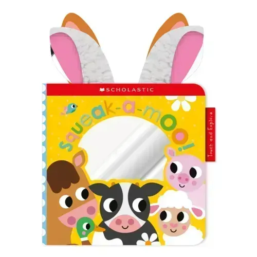 Squeak-A-Moo: Scholastic Early Learners (Touch and Explore)