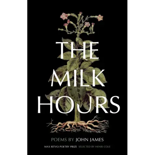 The Milk Hours: Poems