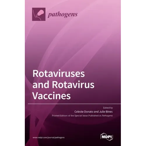 Rotaviruses and Rotavirus Vaccines