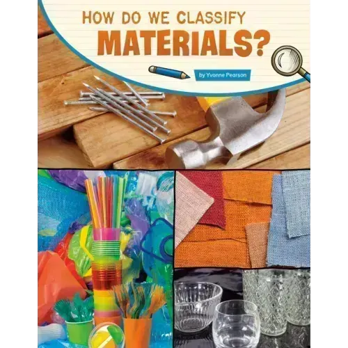 How Do We Classify Materials?