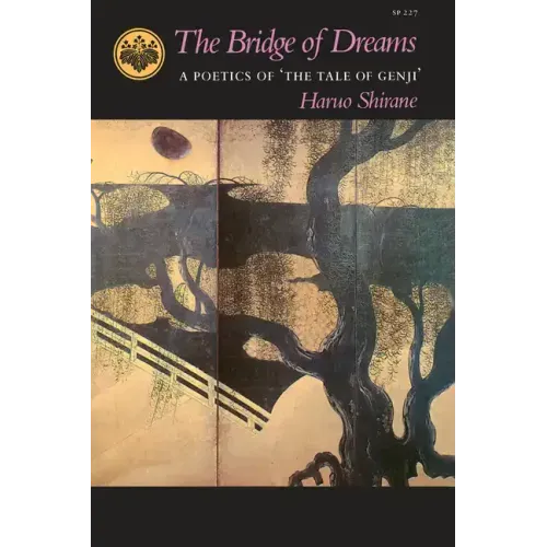 The Bridge of Dreams: A Poetics of 'The Tale of Genji'