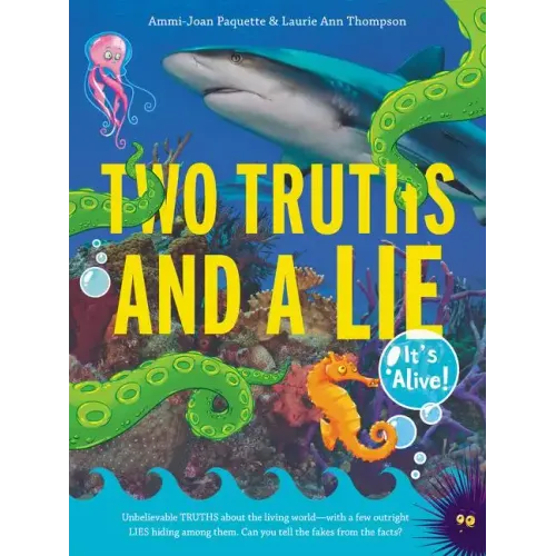 Two Truths and a Lie: It's Alive!